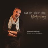Bedirhan Almas - Bana Guzel Bir Sey Soyle (CD)