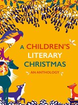 A Children's Literary Christmas An Anthology
