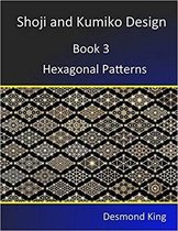 Shoji and Kumiko Design: Book 3 Hexagonal Patterns