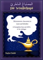 Die Wunderlampe - Arabisch lernen lesen und schreiben (Ausgabe 2022)