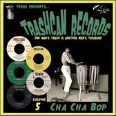 Various (Trash Can Records 05) - Cha Cha Bop (10" LP)