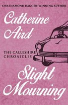 The Calleshire Chronicles - Slight Mourning