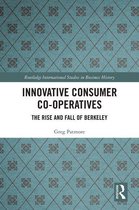 Routledge International Studies in Business History - Innovative Consumer Co-operatives
