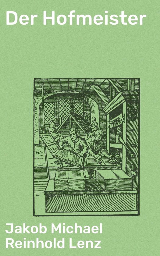 Der Hofmeister Von Lenz Der Hofmeister (ebook), Jakob Michael Reinhold Lenz | 4064066108977