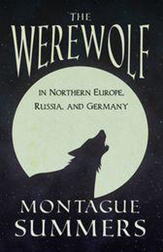 The Werewolf In Northern Europe, Russia, and Germany (Fantas ... - cover