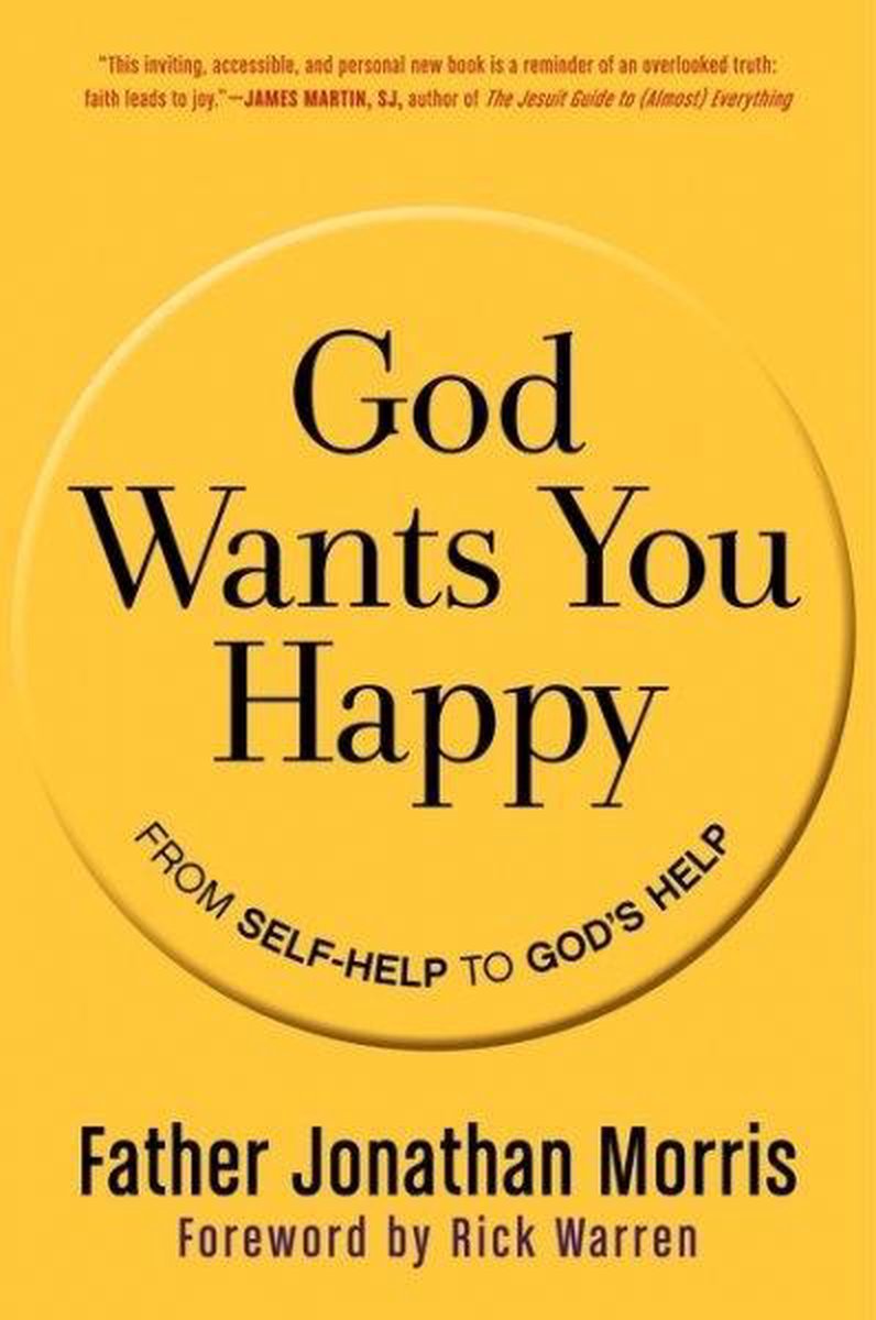 Bol Com God Wants You Happy Father Jonathan Morris Boeken