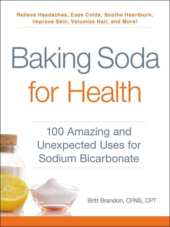 Baking Soda for Health 100 Amazing and Unexpected Uses for S ... - cover