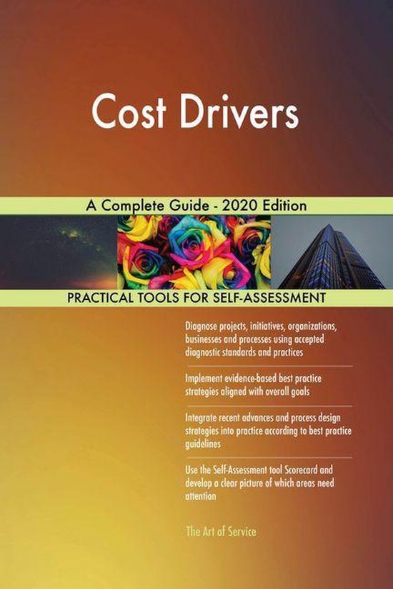 Cost Drivers A Complete Guide - 2020 Edition
