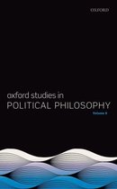 Oxford Studies in Political Philosophy - Oxford Studies in Political Philosophy Volume 6