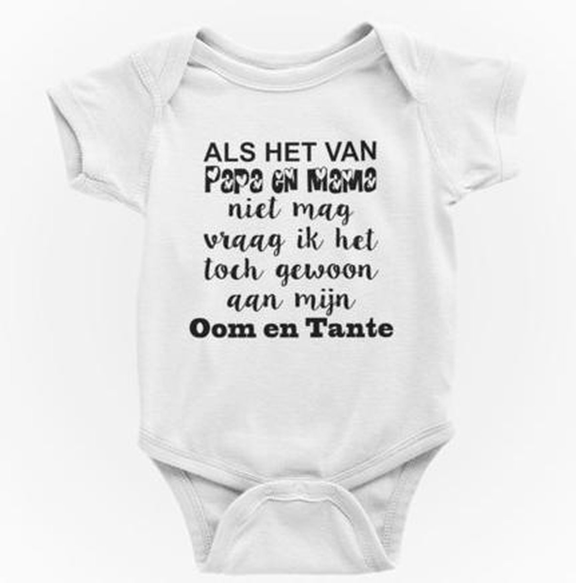 Passie voor Stickers Baby Rompertje: Als het van papa en mama niet mag vraag ik het toch gewoon aan mijn oom en tante  50/56