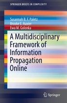 SpringerBriefs in Complexity - A Multidisciplinary Framework of Information Propagation Online