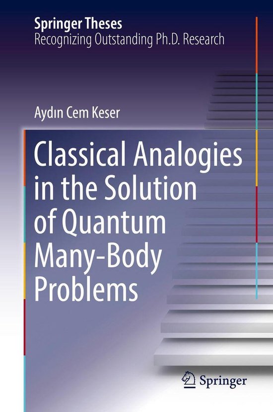 Springer Theses - Classical Analogies in the Solution of Quantum Many ...
