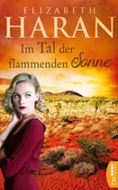 Große Emotionen, weites Land - Die Australien-Romane von Elizabeth Haran 7 - Im Tal der flammenden Sonne