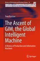 History of Mechanism and Machine Science 36 - The Ascent of GIM, the Global Intelligent Machine