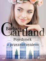 Ponadczasowe historie miłosne Barbary Cartland 138 - Pojedynek z przeznaczeniem - Ponadczasowe historie miłosne Barbary Cartland