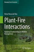 Managing Forest Ecosystems 36 - Plant-Fire Interactions