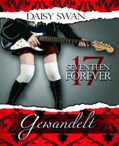 17 Forever 1 - 17 Forever - Gewandelt (Teil 1)