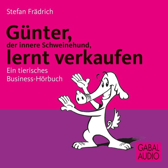 Günter, der innere Schweinehund, lernt verkaufen - cover