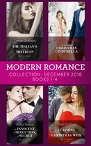 Modern Romance December Books 1-4: The Italian's Inherited Mistress / The Billionaire's Christmas Cinderella / An Innocent, A Seduction, A Secret / Claiming His Christmas Wife