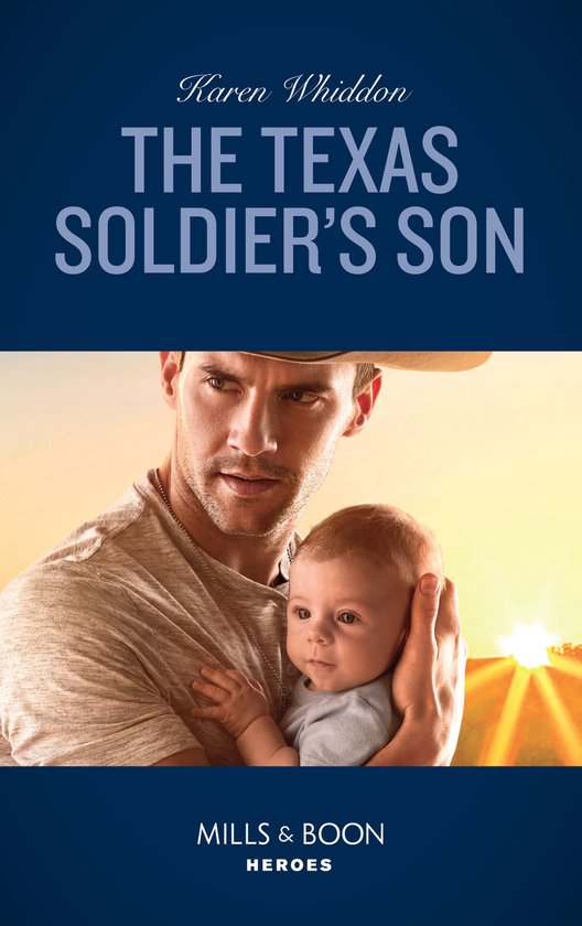 Top Secret Deliveries 7 The Texas Soldier's Son (Mills & Boon Heroes