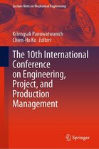 Lecture Notes in Mechanical Engineering - The 10th International Conference on Engineering, Project, and Production Management