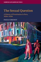 Cambridge Latin American Studies 119 - The Sexual Question
