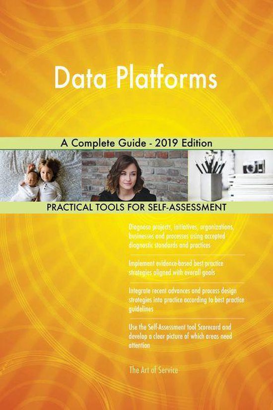 Data Platforms A Complete Guide - 2019 Edition (ebook), Gerardus ...