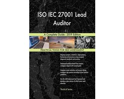 ISO IEC 27001 Lead Auditor A Complete Guide - 2019 Edition