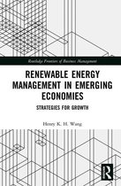 Routledge Frontiers of Business Management - Renewable Energy Management in Emerging Economies