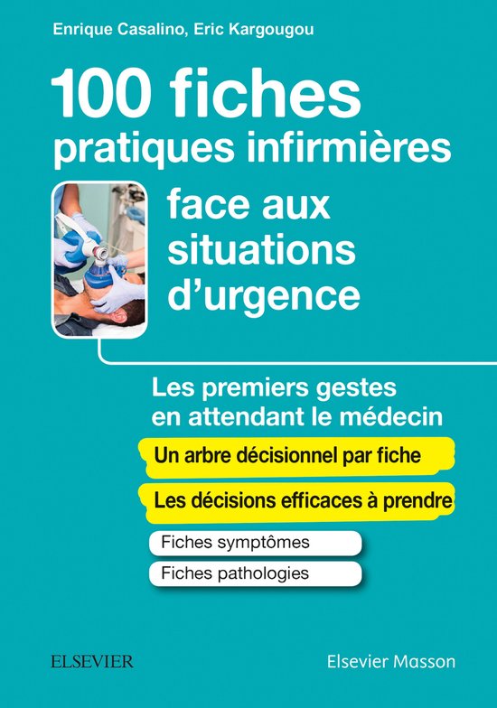 100 fiches pratiques infirmières face aux situations d'urge ... - cover
