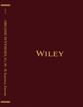 Organic Syntheses- Organic Syntheses, Volume 99