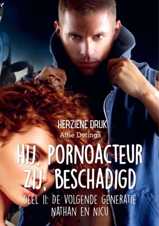 Hij pornoacteur. Zij beschadigd. De nieuwe generatie - cover