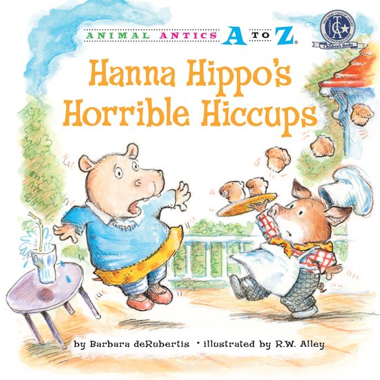 Animal Antics A to Z - Hanna Hippo's Horrible Hiccups - cover