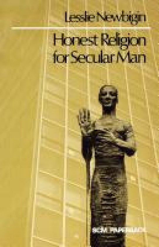 Boek met de titel 'Honest Religion for Secular Man' van Lesslie Newbigin, met een standbeeld voor een gebouw.
