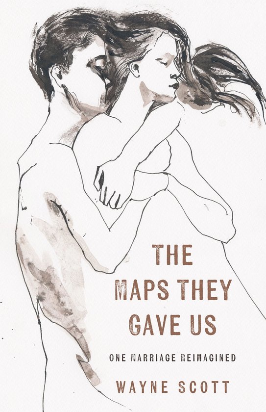 The Maps They Gave Us: One Marriage Reimagined - cover