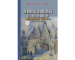 Ar Marvailler brezounek - Le Conteur breton