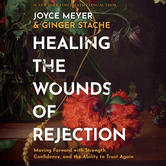 Healing the Wounds of Rejection - cover
