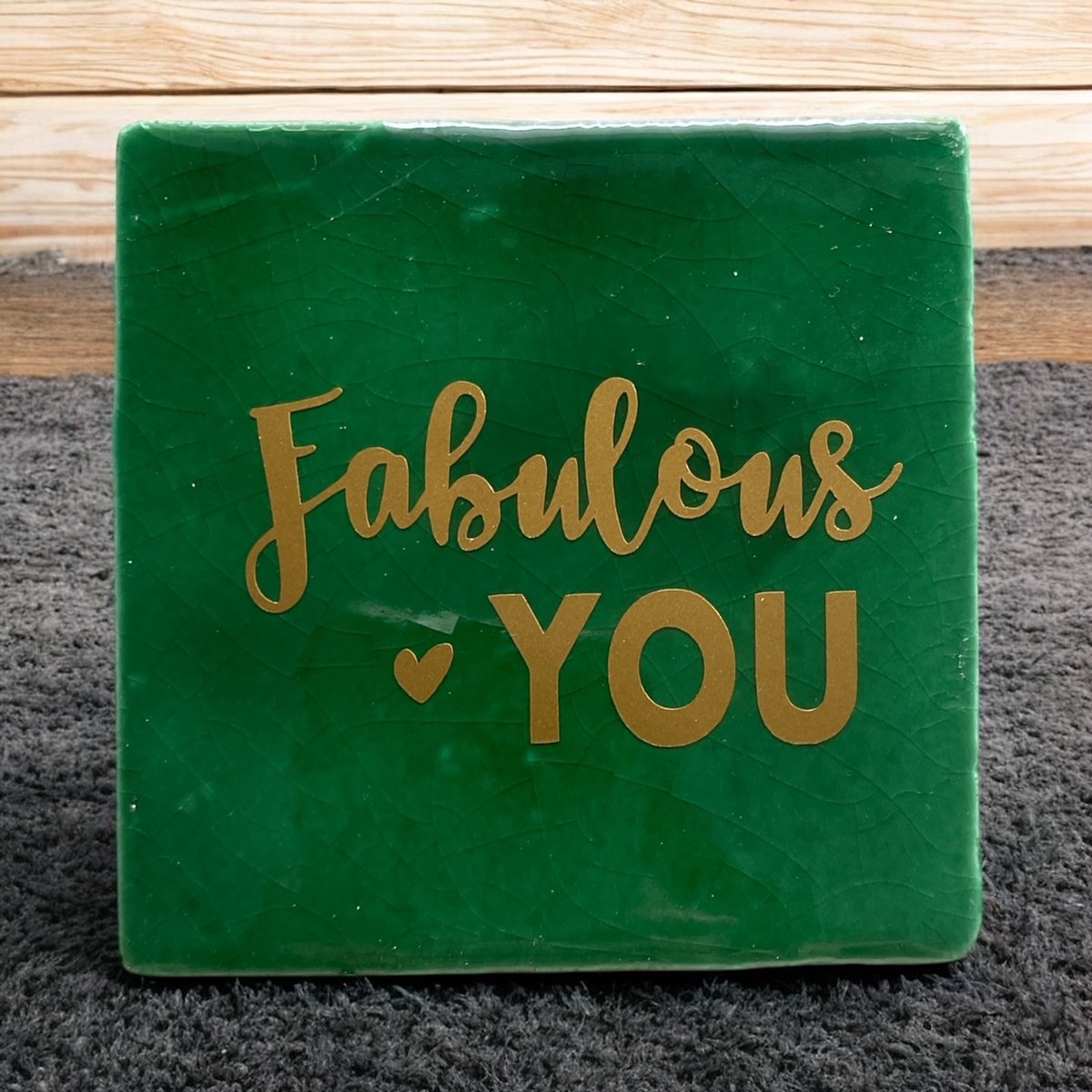 Hip Tegeltje met tekst-Fabulous You-Groen-Spreuk-Cadeau-Geschenk-Gift-Kado-Valentijn-Verjaardag-Moederdag-Zomaar-Verjaardag-Kerst-Sint