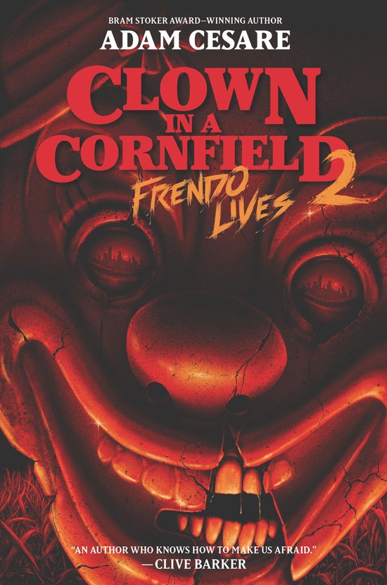 Clown in a Cornfield 2 - Frendo Lives