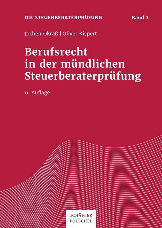 Die Steuerberaterprüfung 7 - Berufsrecht in der mündlichen ... - cover