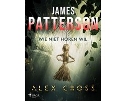 Omslag van Alex Cross 8 - Wie niet horen wil