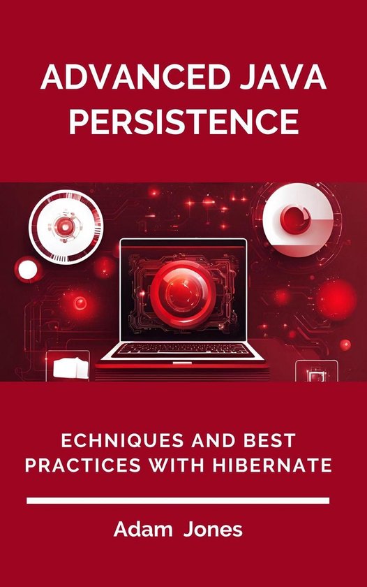 Advanced Java Persistence: Techniques and Best Practices with Hibernate ...