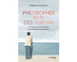 Philosopher au fil des saisons - 70 citations commentées pour éclairer notre présent