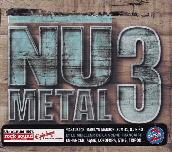 Pochette de CD avec le texte "NU METAL 3" en grandes lettres usées. En bas, des logos et une liste d'artistes.