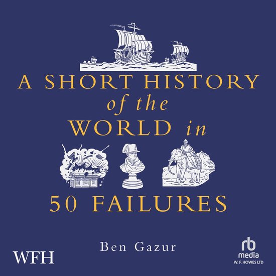 A Short History of the World in 50 Failures - cover