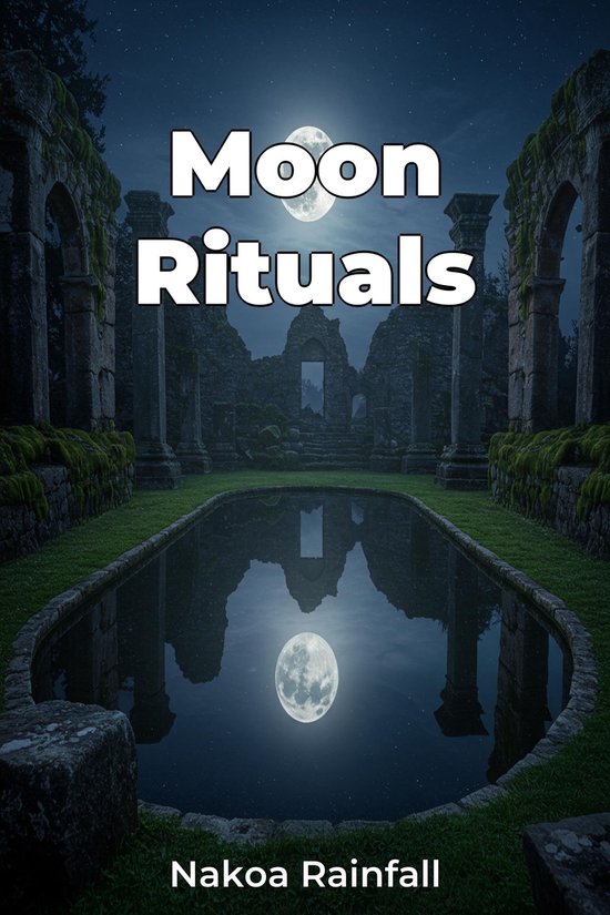 Moon Rituals (ebook), Nakoa Rainfall | 9788235208125 | Boeken | bol