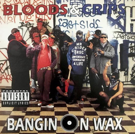 Bloods & Crips - Bangin On Wax (LP)