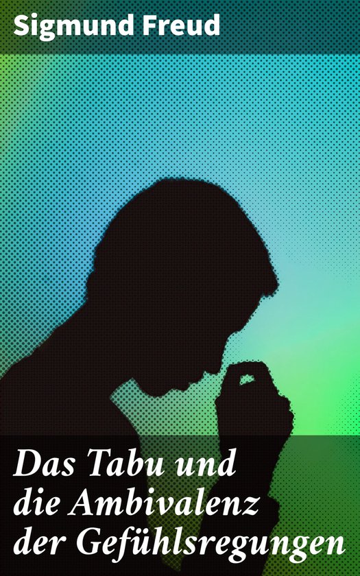 Das Tabu und die Ambivalenz der Gefühlsregungen - cover