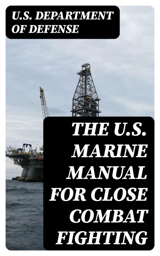 The U.S. Marine Manual for Close Combat Fighting - cover