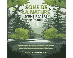 Sons de la nature d’une rivière en forêt : Évadez-vous avec le doux murmure d’un ruisseau et le chant mélodieux des oiseaux dans une ambiance de qualité, parfaite pour le sommeil profond, la méditation, la réduction du stress et la détente absolue